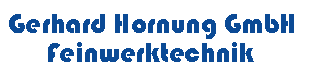 Gerhard Hornung GmbH Feinwerktechnik Logo